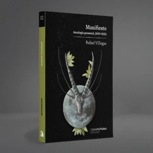 Manifiesto. Antología personal, 2005-2022