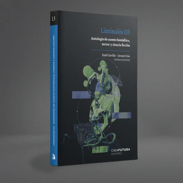 Liminales III. Antología de cuento fantástico, terror y ciencia ficción / Impreso
